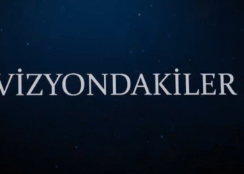 VİZYONDAKİLER