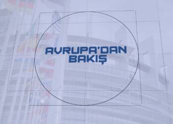 AVRUPA’DAN BAKIŞ